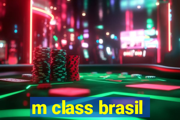 m class brasil